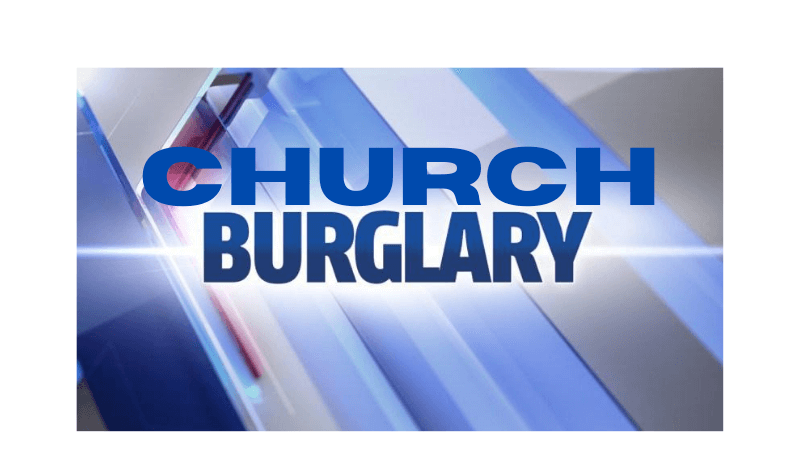 Local police asking for public help related to recent church burglaries in area