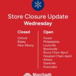 MaxxSouth store locations closed today due to weather conditions Due to current conditions, the following MaxxSouth store locations are closed today