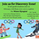 Students in grades K-8 invited to free Discovery Zone event on February 17 K-8th grade students, join us for Discovery Zone on February 17th from 3:30 to 4:45