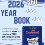 Students encouraged to order 2026 yearbook now for free spirit prize The time to order your 2026 Yearbook is NOW!