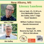 Faulkner Literary Luncheon Set for Sept. 25 in Mississippi You don't want to miss the Annual Faulkner Literary Luncheon September 25, 2026, 11:30 a.m