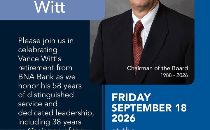For 58 years, Vance Witt has been a trusted leader, mentor and friend to BNA Bank and the Northeast