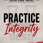 UCSD emphasizes integrity in daily actions Doing the right thing, even when no one is watching