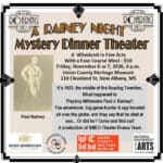 Union County Heritage Museum hosts 'Rainey Night' mystery dinner in November It's a "Rainey Night" at the Union County Heritage Museum on Nov