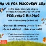 Students in grades K-8 invited to birding workshop at New Albany Museum K-8th grade students, join us for Discovery Zone to learn about Beginning Birding with the New Alban